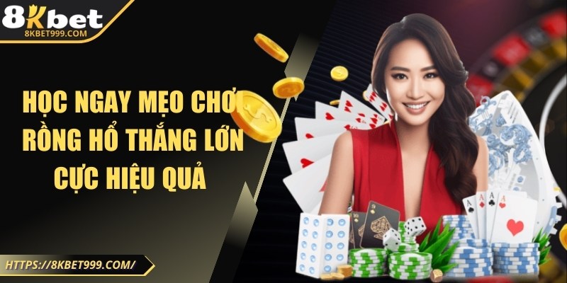 Mẹo chơi rồng hổ thắng lớn